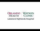 Orlando Health and Watson Clinic Collaborate on Lakeland Highlands Hospital (3:13)
